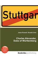 Charles Alexander, Duke of Wurttemberg: (English)