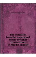 The transition from the impersonal to the personal construction in Middle English