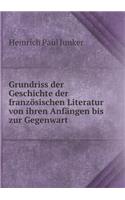 Grundriss Der Geschichte Der Französischen Literatur Von Ihren Anfängen Bis Zur Gegenwart