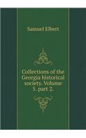 Collections of the Georgia Historical Society. Volume 5. Part 2