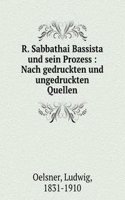 R. Sabbathai Bassista und sein Prozess
