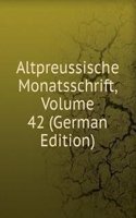 Altpreussische Monatsschrift, Volume 42 (German Edition)