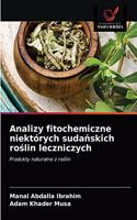 Analizy fitochemiczne niektórych sudańskich roślin leczniczych