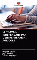 Le Travail Indépendant Par l'Entreprenariat Agricole