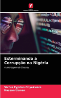 Exterminando a Corrupção na Nigéria