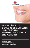Santé Bucco-Dentaire Des Athlètes - l'Impact Des Boissons Sportives Et Énergétiques