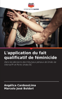 L'application du fait qualificatif de féminicide