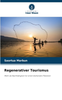 Regenerativer Tourismus
