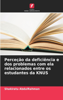 Perceção da deficiência e dos problemas com ela relacionados entre os estudantes da KNUS