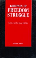 Glimpses of Freedom Struggle : Politics in C.P. Berar - 1927-29