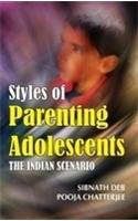 Styles of  Parenting Adolescents: The Indian Scenario