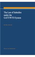 Law of Subsidies under the GATT/WTO System