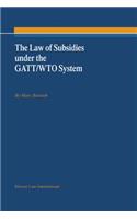The Law of Subsidies under the GATT/WTO System