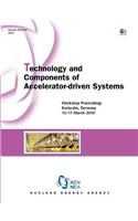 Technology and Components of Accelerator-Driven Systems: Workshop Proceedings, Karlsruhe, Germany, 15-17 March 2010