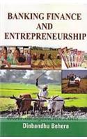 Banking finance and entrepreneurship