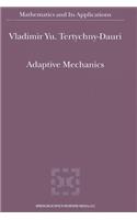 Adaptive Mechanics