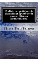 Uudistuva opettajuus ja yksilölliset opintopolut ammatillisessa koulutuksessa