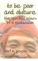 To be Poor and Obscure