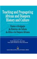 Teaching and Propagating African and Diaspora History and Culture