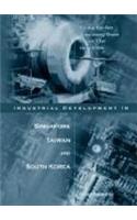 Industrial Development in Singapore, Taiwan, and South Korea