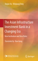 The Asian Infrastructure Investment Bank in a Changing Era