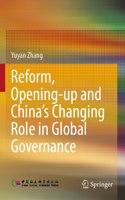 Reform, Opening-Up and China's Changing Role in Global Governance