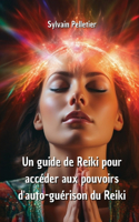 guide de Reiki pour accéder aux pouvoirs d'auto-guérison du Reiki