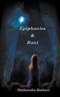 Epiphanies and Rant