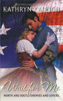 Wait For Me: (5 Southern Belle Civil War)