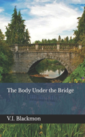 Body Under the Bridge