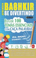 Aprender Bashkir Se Divertindo! - Nível Avançados