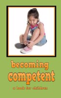 Becoming Competent - a book for children