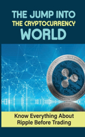 The Jump Into The Cryptocurrency World
