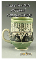 Under Glazing Pottery for Beginners