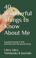 40 Wonderful Things to Know About Me