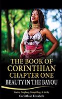 Book of Corinthian Chapter One: Beauty in the Bayou: Poetry, Prophesy, Storytelling, and Art