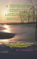 A Textbook of Computer Languages for Management: For MBA/BBA/BE/B.TECH/BCA/MCA/ME/M.TECH/Diploma/B.Sc/M.Sc/MA/BA/Competitive Exams & Knowledge Seekers