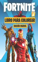 Fortnite LIBRO PARA COLOREAR Capítulo 2 EDICIÓN MARVEL: Más de 50 imágenes de alta calidad con personajes del capítulo 2 de fortnite (edición Marvel) para niños y adultos