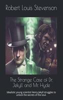 The Strange Case of Dr. Jekyll and Mr. Hyde