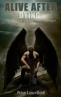Alive After Dying: On Being Gay and Spiritually Challenged