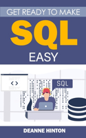 Get Ready To Make SQL Easy