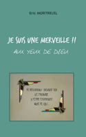 Je suis une merveille: aux yeux de Dieu