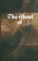 Ghost of Eden: Beyond the Enchantment