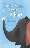 Leon the Elephant Searches for His Heart