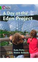 A A Day at the Eden Project Day at the Eden Project