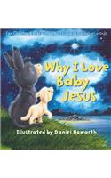 Why I Love Baby Jesus