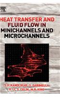 Heat Transfer and Fluid Flow in Minichannels and Microchannels