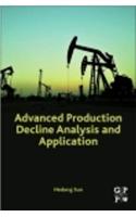 Advanced Production Decline Analysis and Application