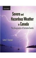 Severe and Hazardous Weather in Canada: The Geography of Extreme Events