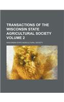 Transactions of the Wisconsin State Agricultural Society Volume 2